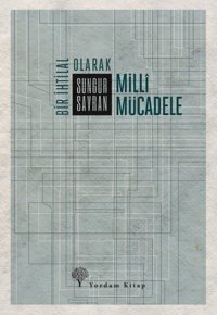 Bir İhtilal Olarak Milli Mücadele Sungur Savran Yordam Kitap
