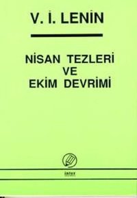 Nisan Tezleri ve Ekim Devrimi Saliha Nazlı Kaya İnter