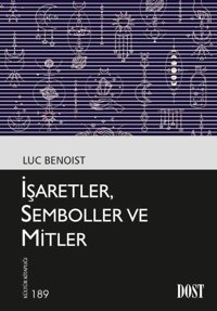 İşaretler Semboller ve Mitler Luc Benoist Dost Kitabevi