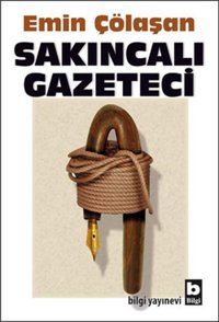 Sakıncalı Gazeteci Emin Çölaşan Bilgi Yayınevi