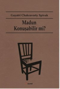 Madun Konuşabilir Mi? Gayatri Chakravorty Spivak Dipnot