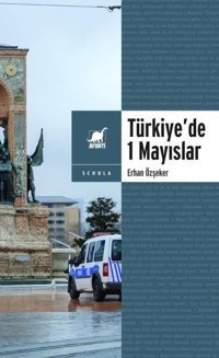 Türkiye'de 1 Mayıslar Erhan Özşeker Ayrıntı Yayınları