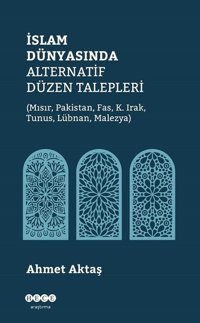 İslam Dünyasında Alternatif Düzen Talepleri Ahmet Aktaş Hece Yayınları