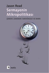 Sermayenin Mikropolitikası Jason Read Metis Yayınları