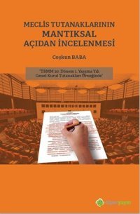 Meclis Tutanaklarının Mantıksal Açıdan İncelenmesi Coşkun Baba Hiperlink