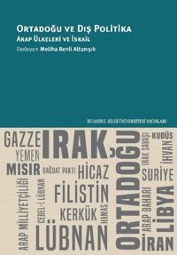 Ortadoğu ve Dış Politika - Arap Ülkeleri ve İsrail Meliha Benli Altunışık İstanbul Bilgi Üniv.Yayınları