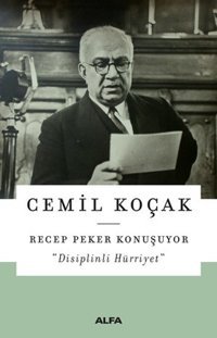 Recep Peker Konuşuyor-Disiplinli Hürriyet Cemil Koçak Alfa Yayıncılık