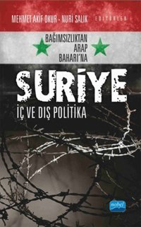 Suriye - İç ve Dış Politika Akif Okur, Nuri Salık Nobel Akademik Yayıncılık