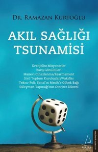 Akıl Sağlığı Tsunamisi Ramazan Kurtoğlu Destek Yayınları