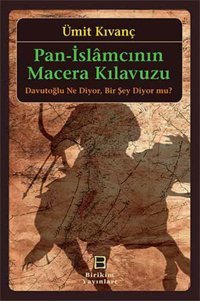 Pan - İslamcının Macera Kılavuzu Ümit Kıvanç Birikim Yayınları