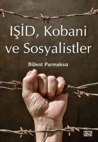 IŞİD Kobani ve Sosyalistler Bülent Parmaksız Nota Bene Yayınları