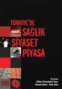 Türkiye'de Sağlık Siyaset Piyasa Kolektif Nota Bene Yayınları