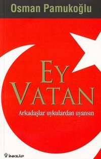Ey Vatan Osman Pamukoğlu İnkılap Kitabevi