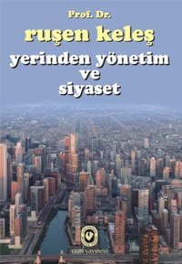 Yerinden Yönetim Ve Siyaset Ruşen Keleş Cem Yayınevi