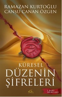 Küresel Düzenin Şifreleri Cansu Canan Özgen, Ramazan Kurtoğlu Asi Kitap