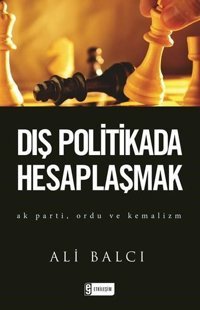 Dış Politikada Hesaplaşmak Ali Balcı Etkileşim
