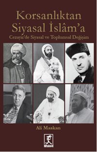Korsanlıktan Siyasal İslam'a Ali Maskan Hitabevi