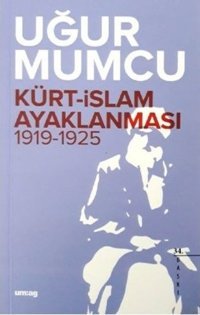 Kürt - İslam Ayaklanması Uğur Mumcu UM:AG Araştımacı Gazetecilik Vakfı
