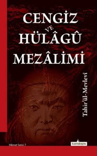 Cengiz ve Hülagü Mezalimi Tahir Olgun (Tahiru'l Mevlevi) Kardelen Yayınları