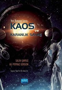 Yeni Konsept Savaş - Kaos ve Karanlık Savaş Ali Poyraz Gürson Nobel Akademik Yayıncılık