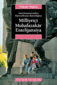 Milliyetçi Muhafazakar Entelijansiya Yüksel Taşkın İletişim Yayınları