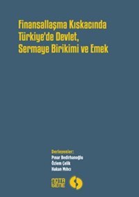 Finansallaşma Kıskacında Türkiye'de Devlet Sermaye Birikimi ve Emek Kolektif Nota Bene Yayınları