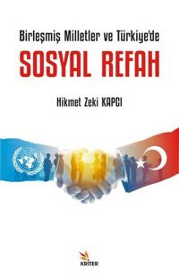 Birleşmiş Milletler ve Türkiye'de Sosyal Refah Hikmet Zeki Kapcı Kriter