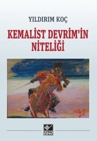 Kemalist Devrim'in Niteliği Yıldırım Koç Kaynak Yayınları