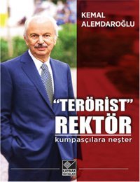 Terörist Rektör Kemal Alemdaroğlu Kaynak Yayınları