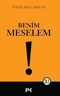 Benim Meselem İsmail Kılıçarslan Profil Kitap