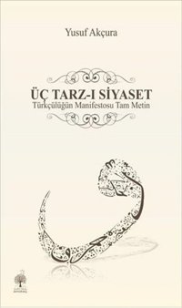 Üç Tarz-ı Siyaset Yusuf Akçura Andaç Yayınları