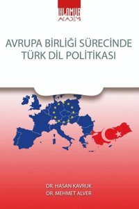 Avrupa Birliği Sürecinde Türk Dil Politikası Kolektif Ihlamur Kitap