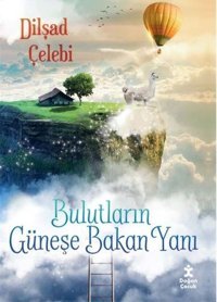 Bulutların Güneşe Bakan Yanı Dilşad Çelebi Doğan Çocuk