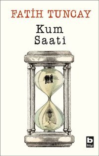 Kum Saati Fatih Tuncay Bilgi Yayınevi