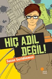 Hiç Adil Değil! Suzan Geridönmez Günışığı Kitaplığı