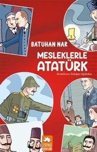 Mesleklerle Atatürk Batuhan Nar Eksik Parça Yayınları