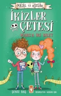 Masal ile Rüzgar - İkizler Çetesi - Marsa İki Bilet Şeniz Baş Timaş Çocuk