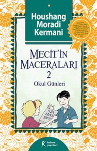 Mecit'in Maceraları - 2 Houshang Moradi Kermani Kelime Yayınları