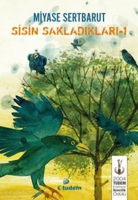 Sisin Sakladıkları 1 Miyase Sertbarut Tudem Yayınları