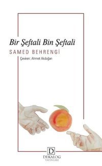 Bir Şeftali Bin Şeftali Samed Behrengi Dekalog Yayınları