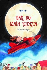 Bak Bu Senin Yıldızın Ayşe Ay Dinozor Çocuk