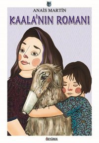 Kaala'nın Romanı Anais Martin Özyürek Yayınevi