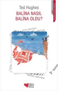 Balina Nasıl Balina Oldu? Ted Hughes Can Çocuk Yayınları