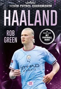 Haaland - Benim Futbol Kahramanım Rob Green Dokuz Yayınları