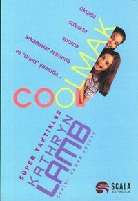 Cool Olmak - Süper Taktikler Kathryn Lamb Scala Yayıncılık