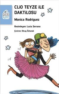 Clio Teyze ile Daktilosu Monica Rodriguez Pötikare Yayınları