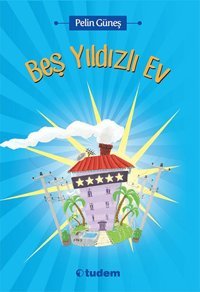 Beş Yıldızlı Ev Pelin Güneş Tudem Yayınları