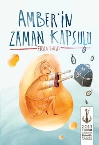 Amber'in Zaman Kapsülü Figen Gülü Tudem Yayınları