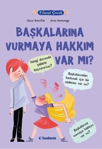 Filozof Çocuk-Başkalarına Vurmaya Hakkı Var Mı? Oscar Brenifier Tudem Yayınları