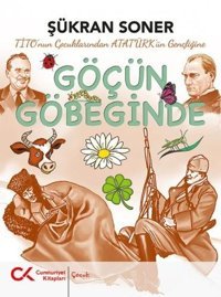 Tito'nun Çocuklarından Atatürk'ün Gençliğine Göçün Göbeğinde Şükran Soner Cumhuriyet Kitapları
